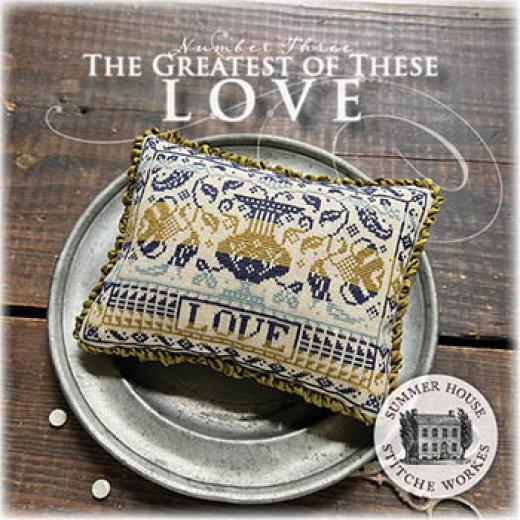 Stickvorlage Summer House Stitche Workes - Greatest Of These 3 - Love