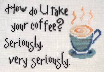 Stickvorlage MarNic Designs - Little Chuckles - How Do You Take Your Coffee?